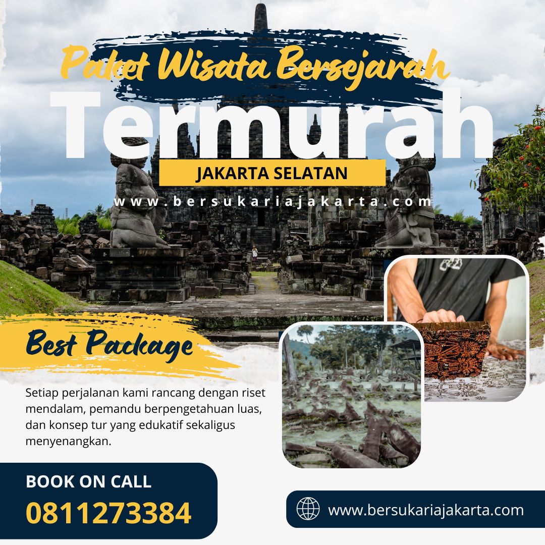 Paket Wisata Bersejarah Termurah Jakarta Selatan