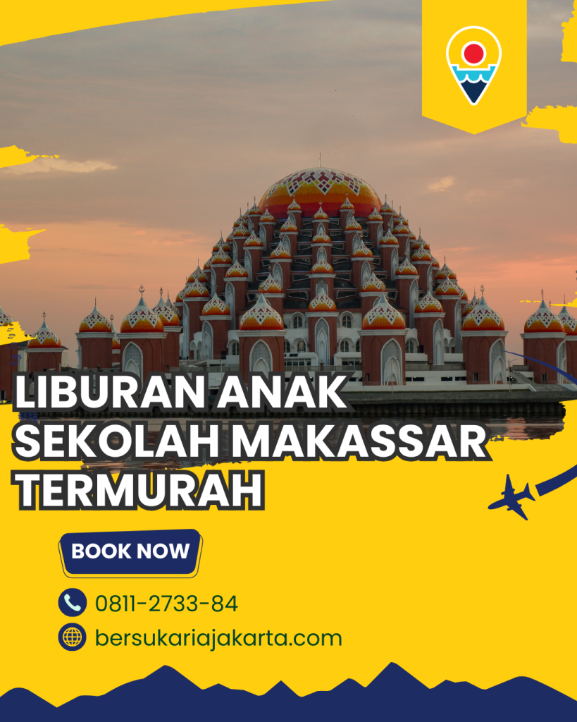 Liburan Anak Sekolah Makassar Termurah