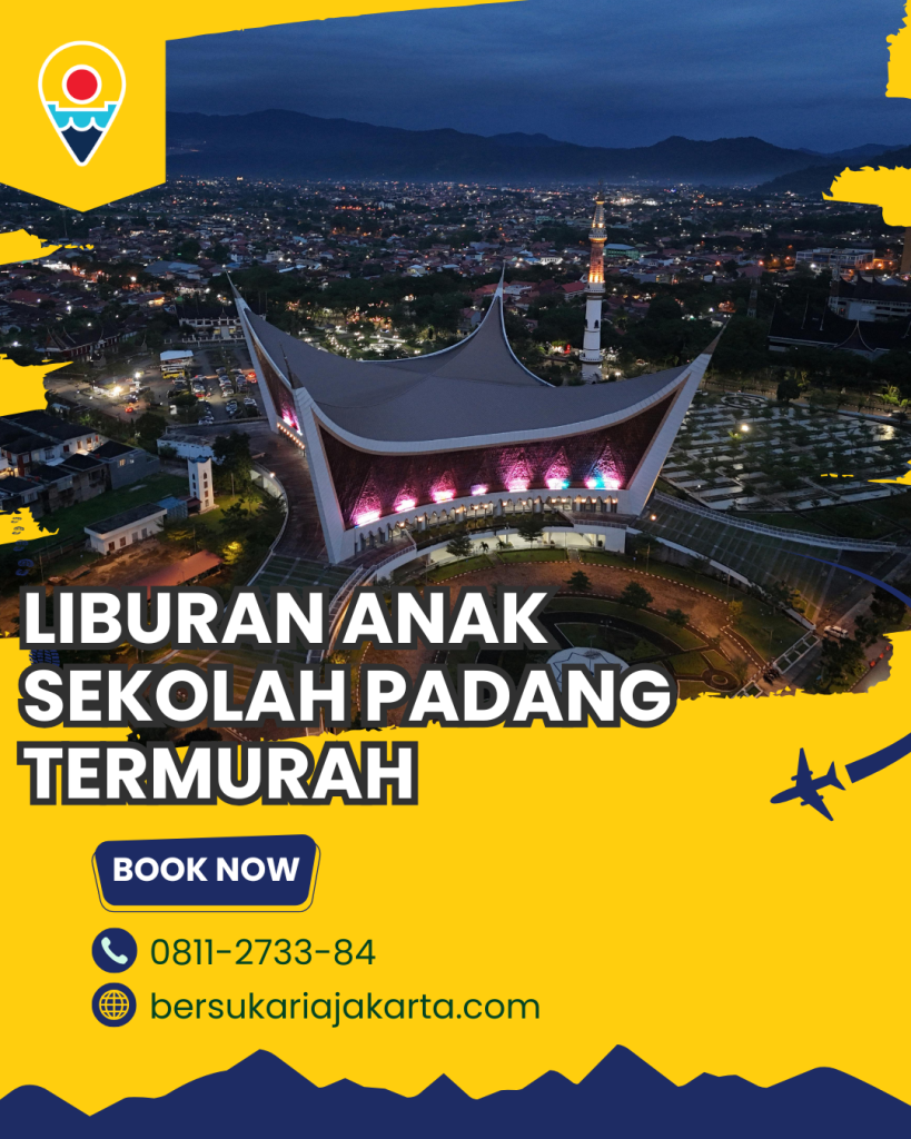 Liburan Anak Sekolah Padang Termurah