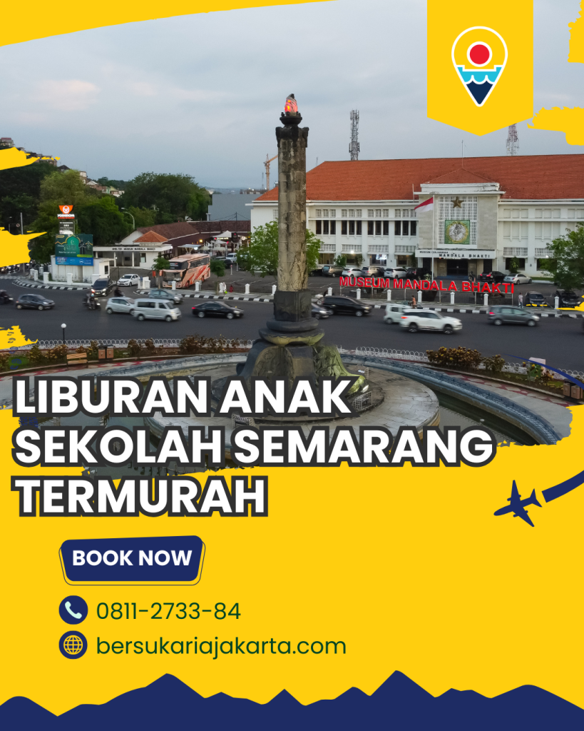 Liburan Anak Sekolah Semarang Termurah