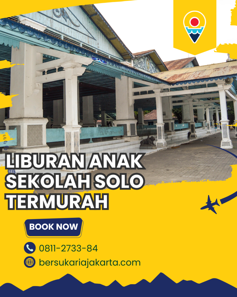 Liburan Anak Sekolah Solo Termurah
