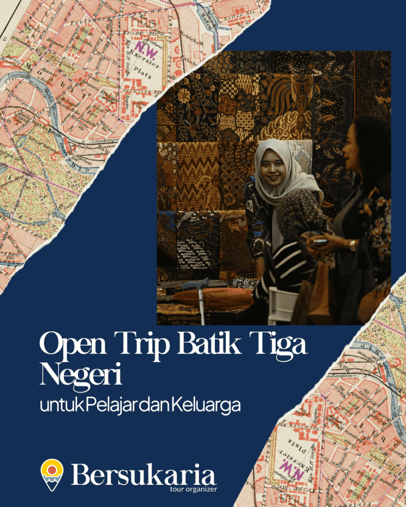 Open Trip Batik Tiga Negeri