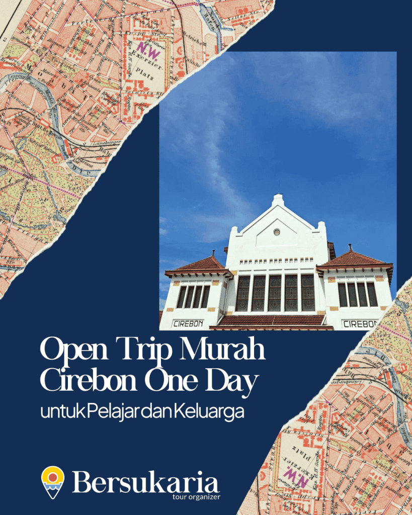 Open Trip Murah Cirebon One Day