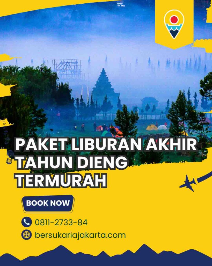 Paket Liburan Akhir Tahun Dieng Termurah 