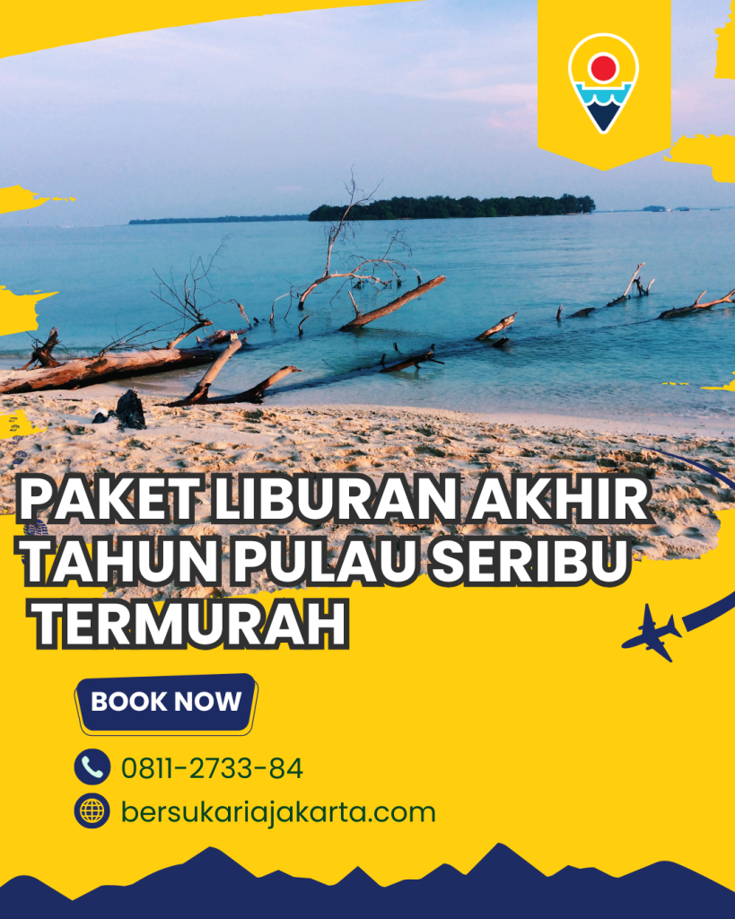 Paket Liburan Akhir Tahun Pulau Seribu Termurah