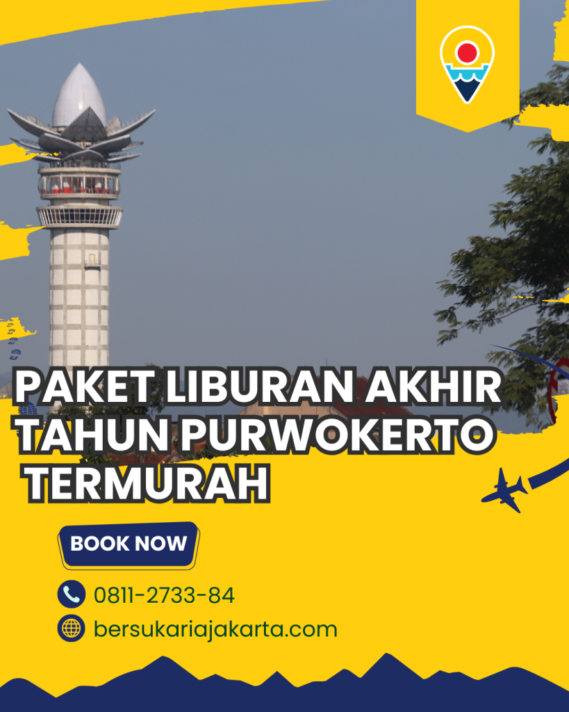 Paket Liburan Akhir Tahun Purwokerto Termurah