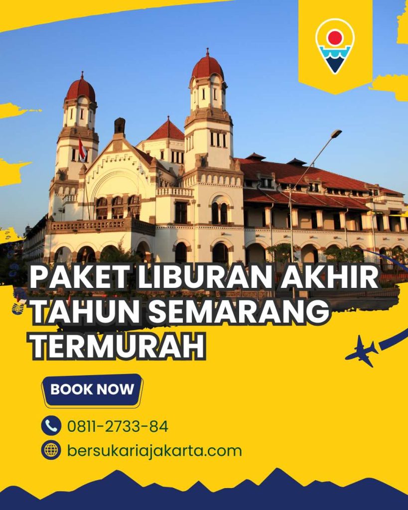 Paket Liburan Akhir Tahun Semarang Termurah