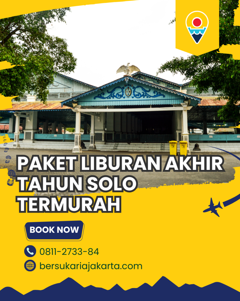 Paket Liburan Akhir Tahun Solo Termurah