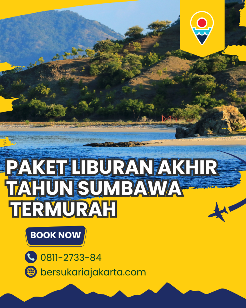 Paket Liburan Akhir Tahun sumbawa Termurah