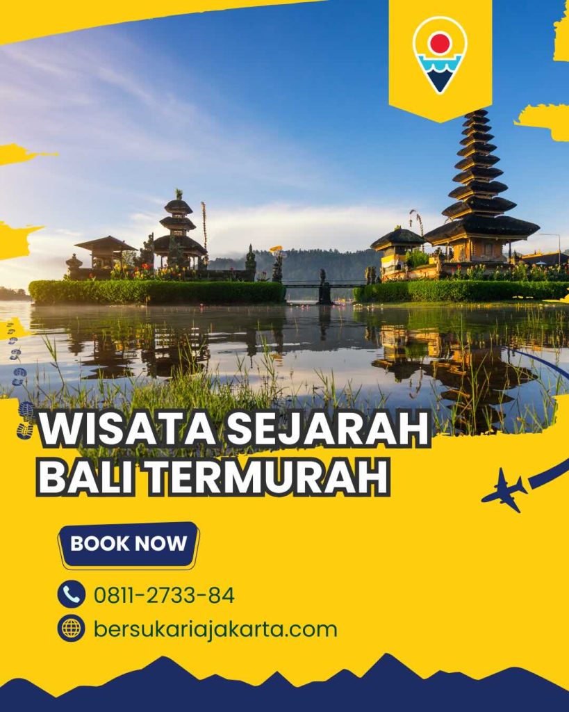 Wisata Sejarah Bali Termurah