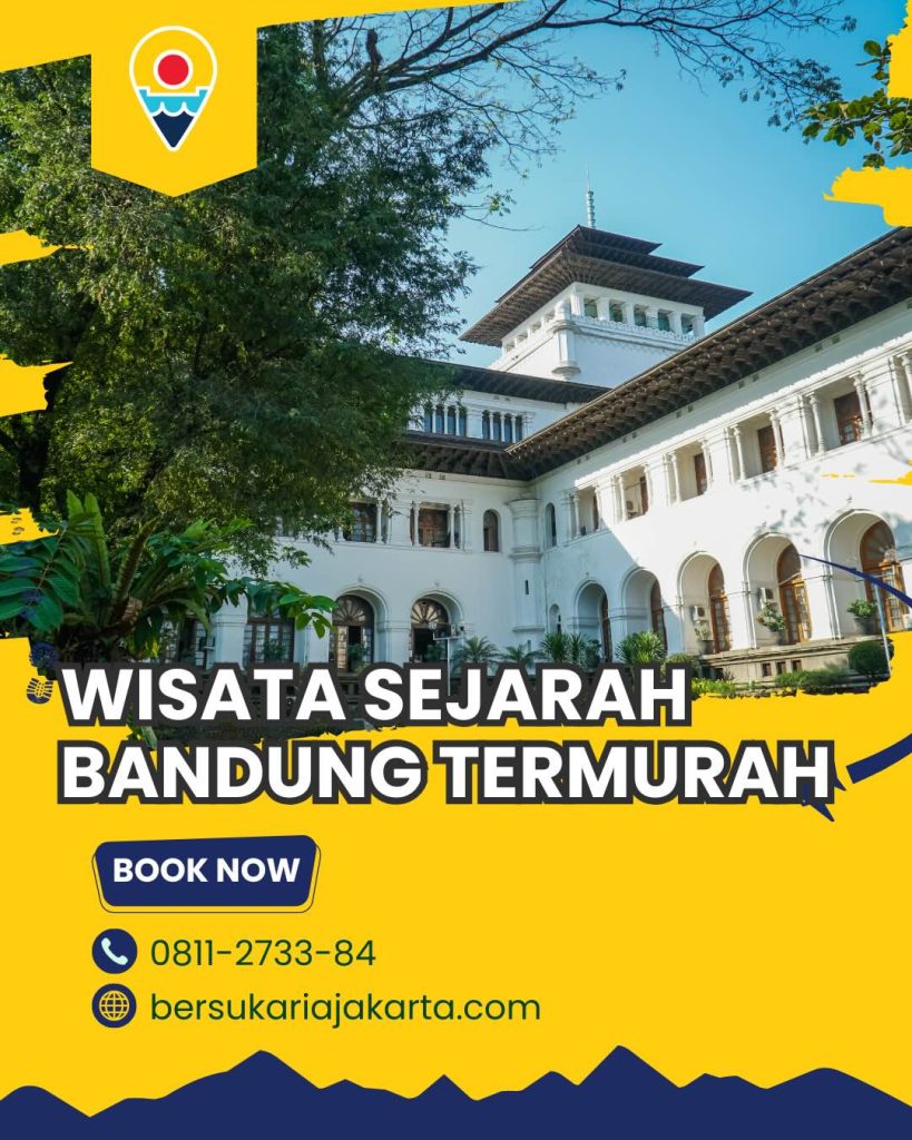 Wisata Sejarah Bandung Termurah 
