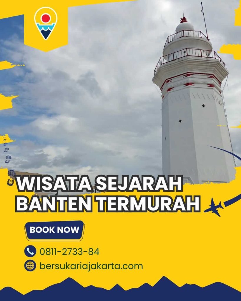Wisata Sejarah Banten Termurah