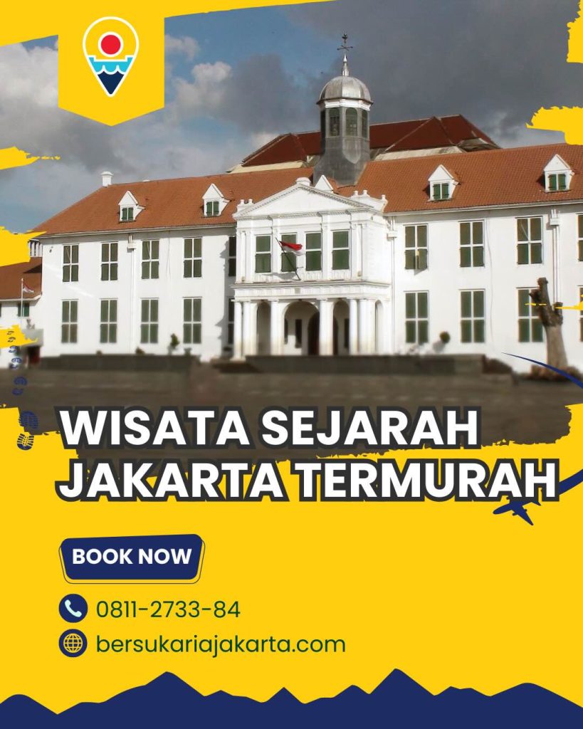 Wisata Sejarah Jakarta Termurah