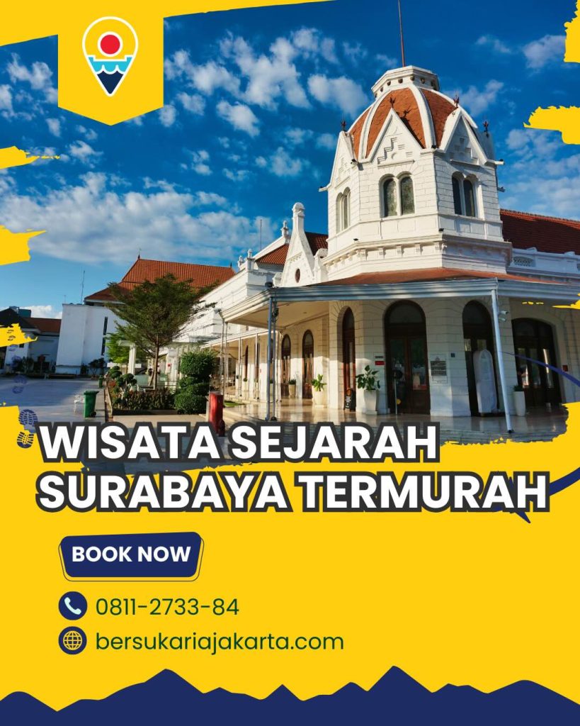 Wisata Sejarah Surabaya Termurah