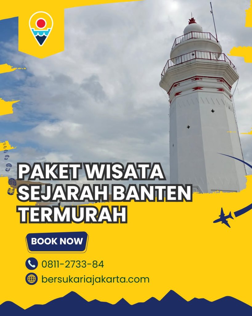paket wisata sejarah banten termurah 