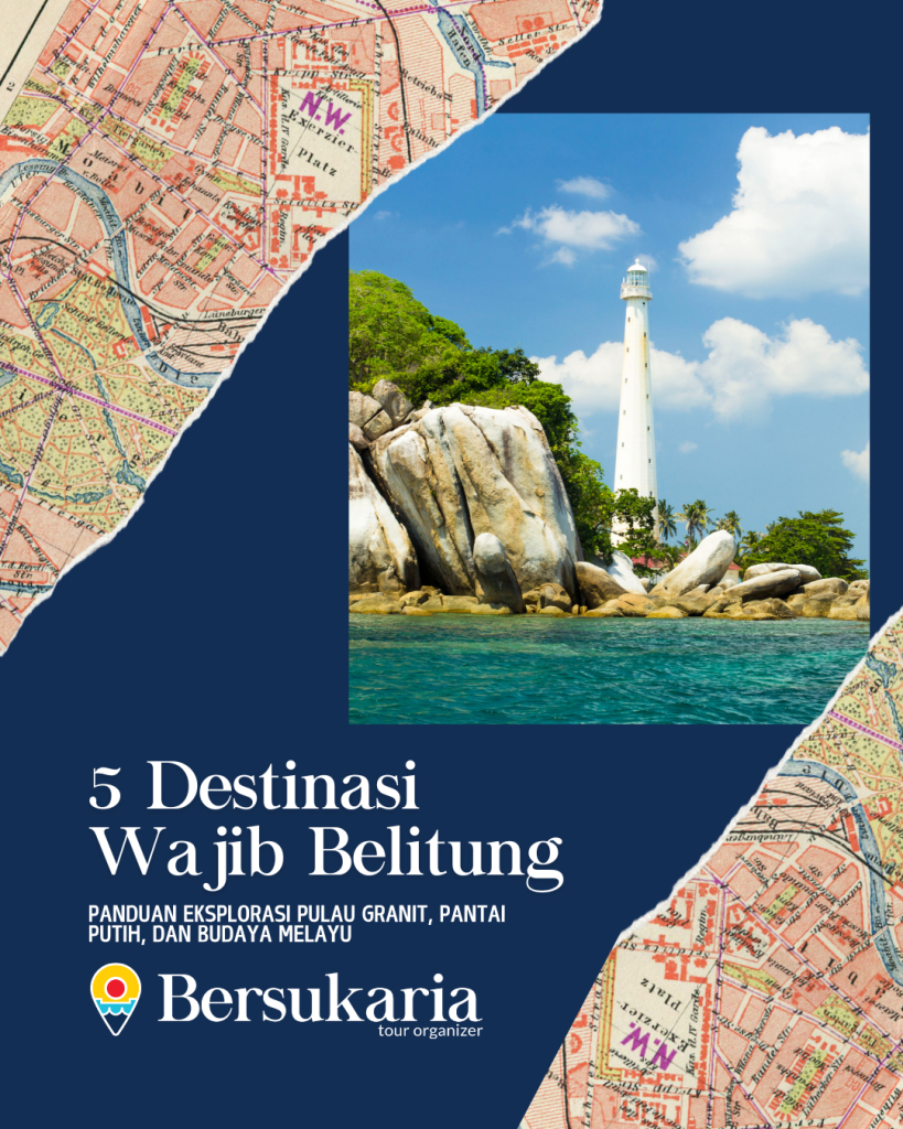 5 Destinasi Wajib Belitung