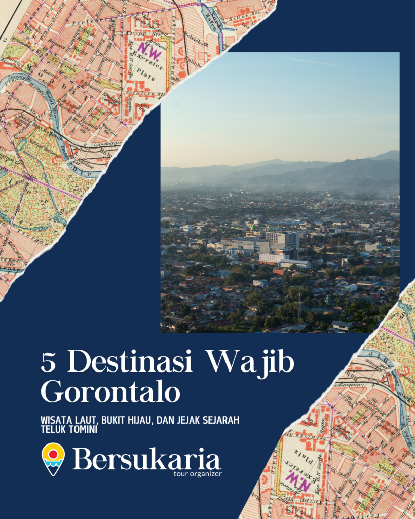 5 Destinasi Wajib Gorontalo