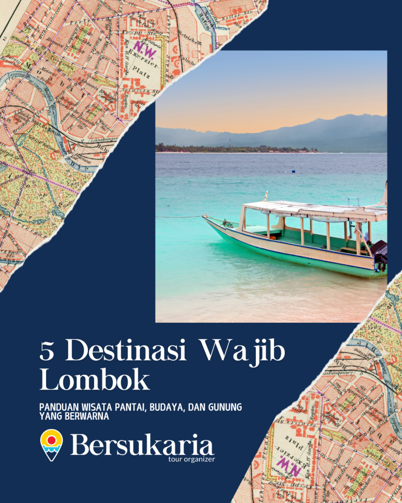 5 Destinasi Wajib Lombok