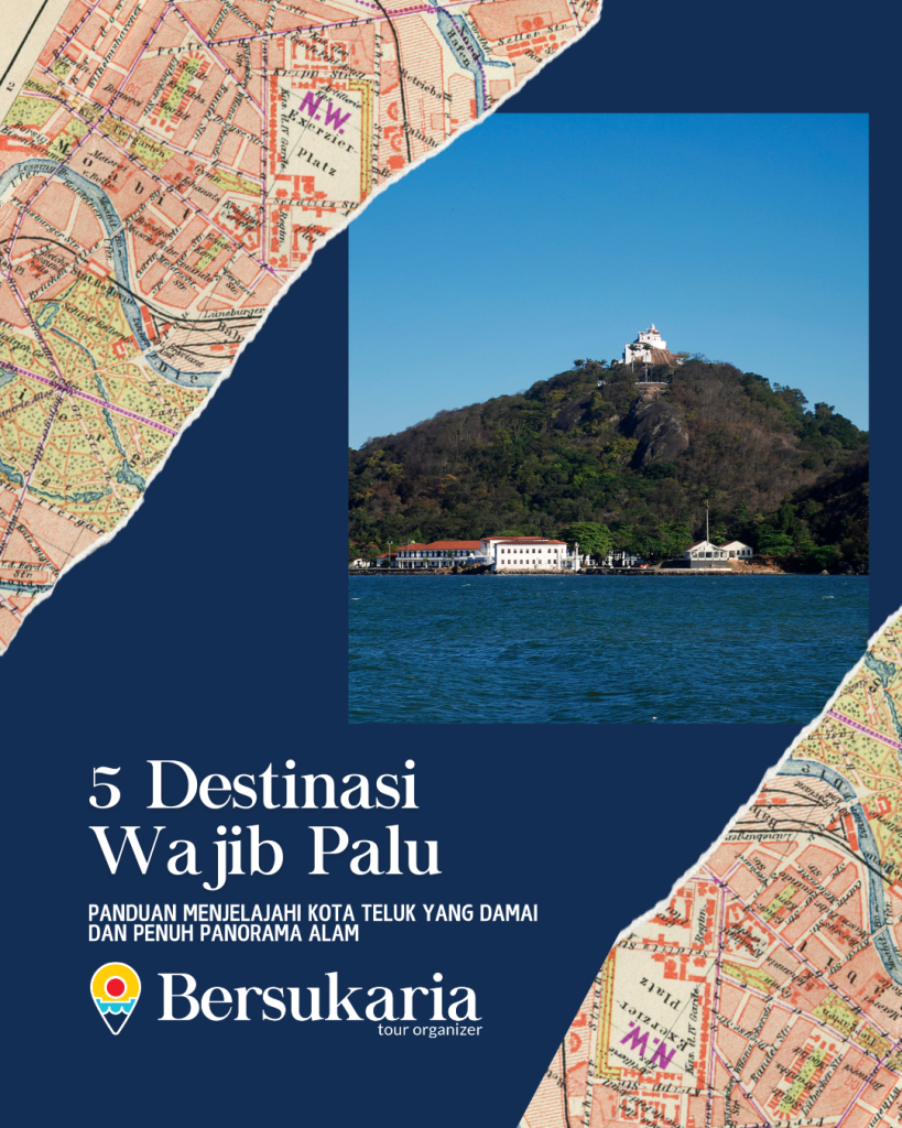 5 Destinasi Wajib Palu