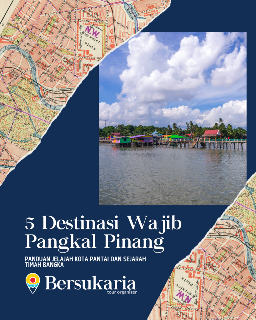 5 Destinasi Wajib Pangkal Pinang