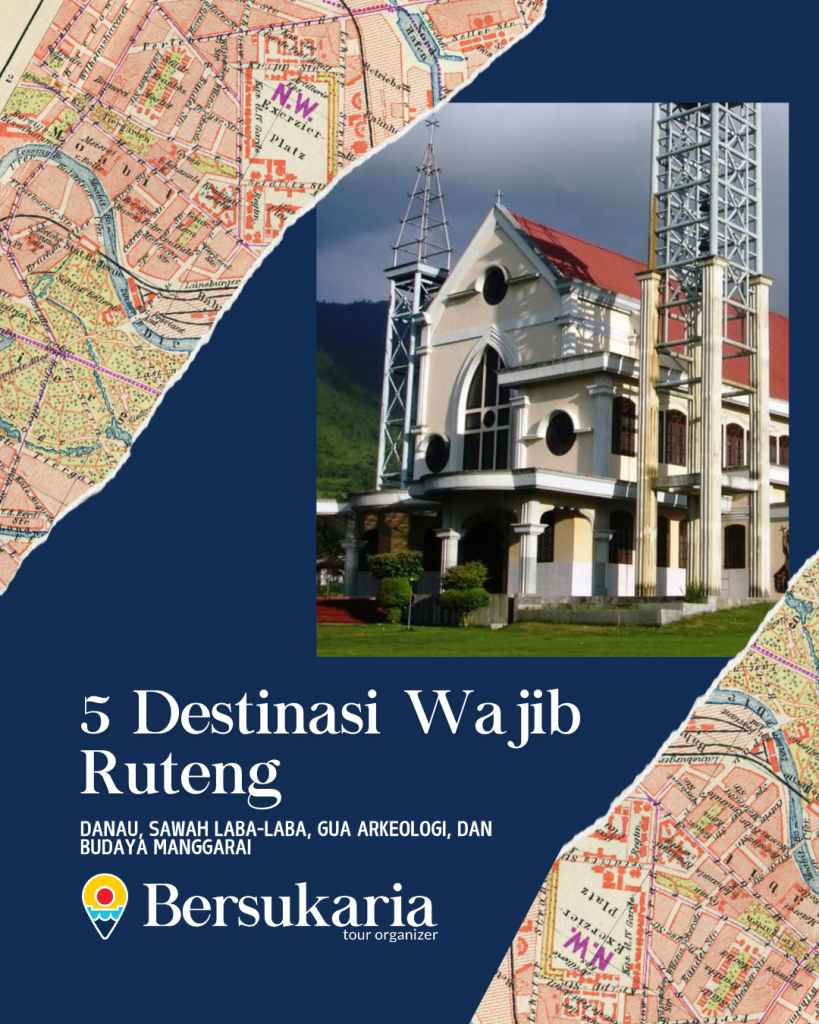 5 Destinasi Wajib Ruteng