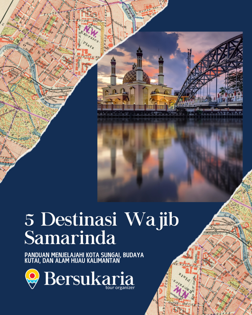 5 Destinasi Wajib Samarinda