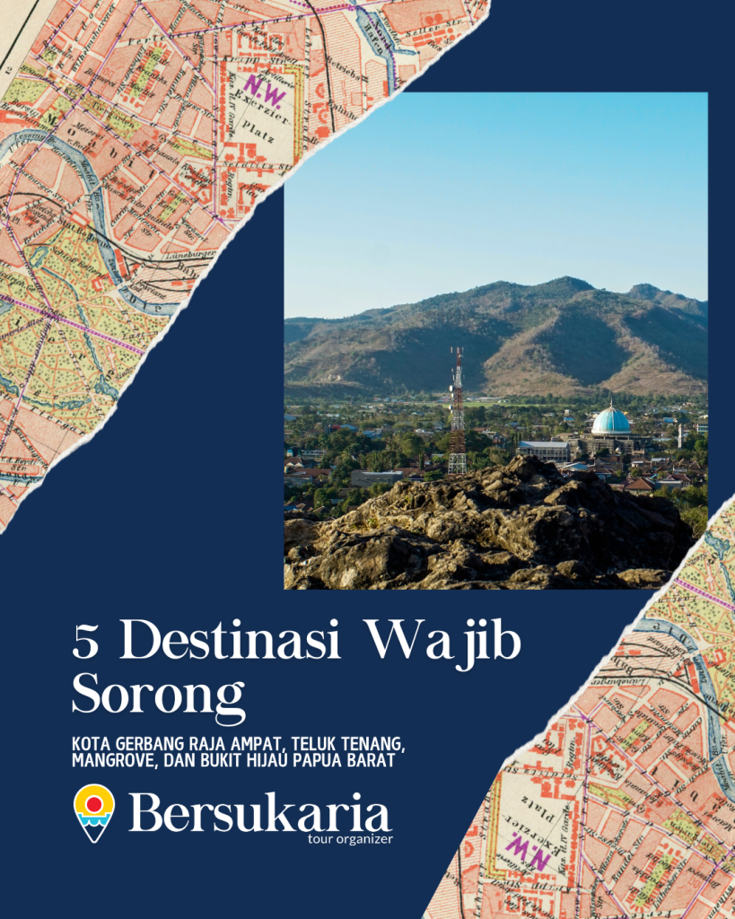 5 Destinasi Wajib Sorong