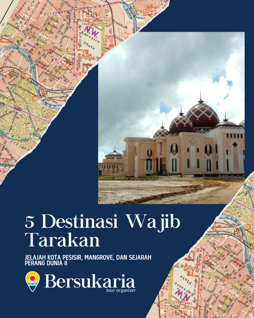 5 Destinasi Wajib Tarakan
