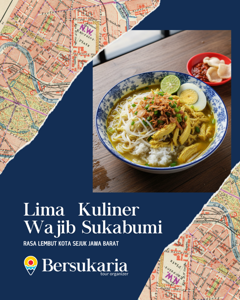 Lima Kuliner Wajib Sukabumi