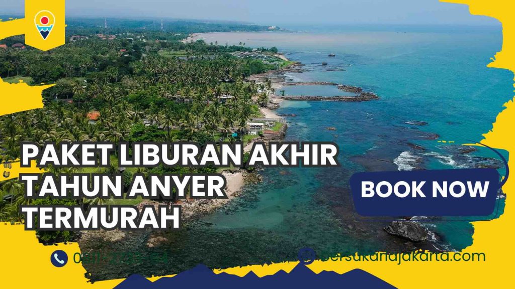 Paket Liburan Akhir Anyer Termurah