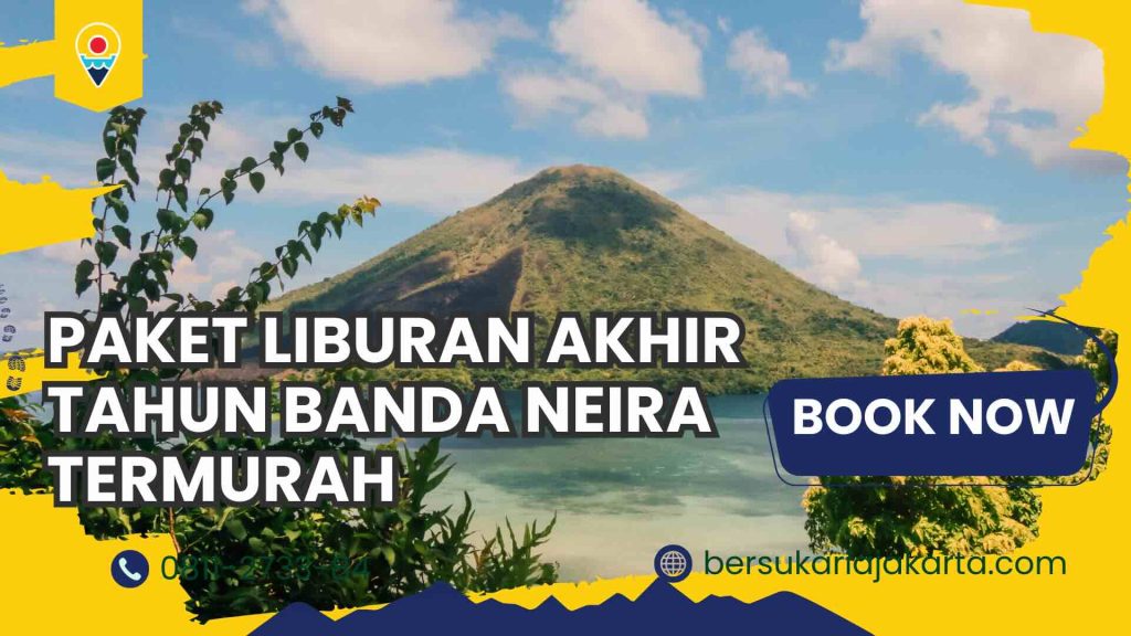Paket Liburan Akhir Banda Neira Termurah