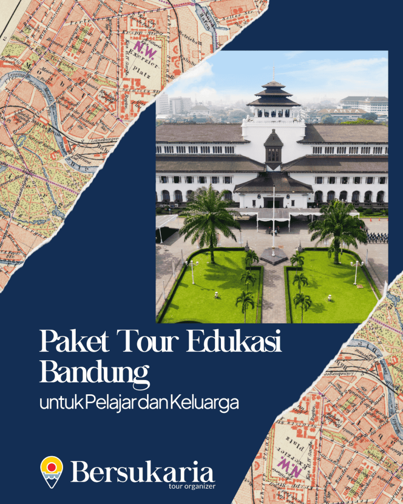 Paket Tour Edukasi Bandung