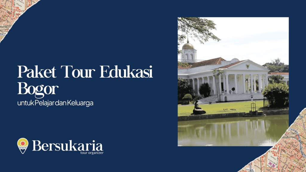 Paket Tour Edukasi Bogor