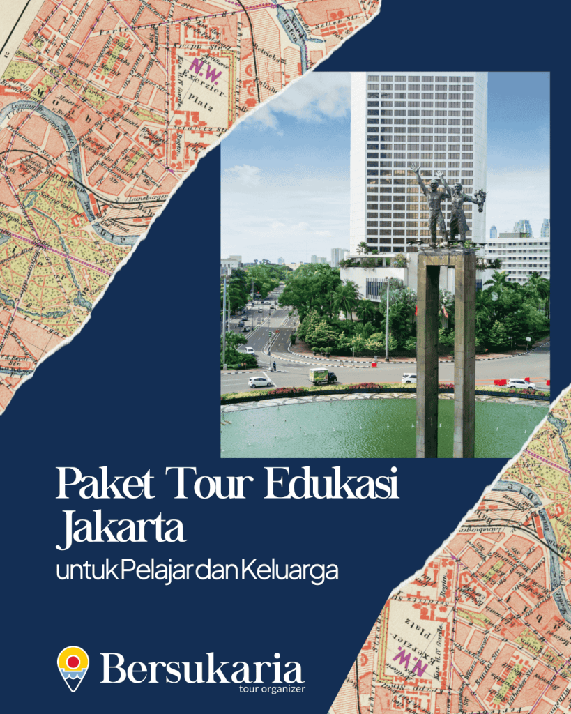 Paket Tour Edukasi Jakarta