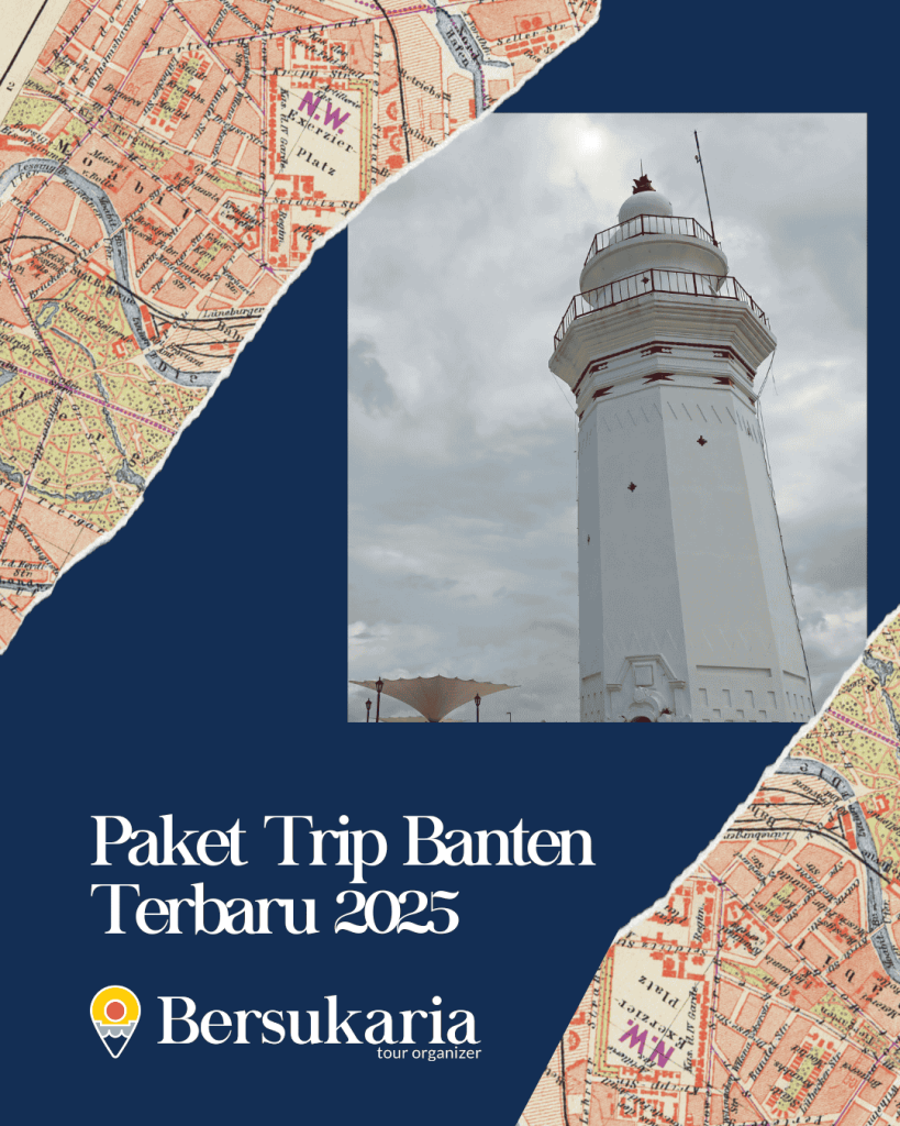Paket Trip Banten Terbaru 2025