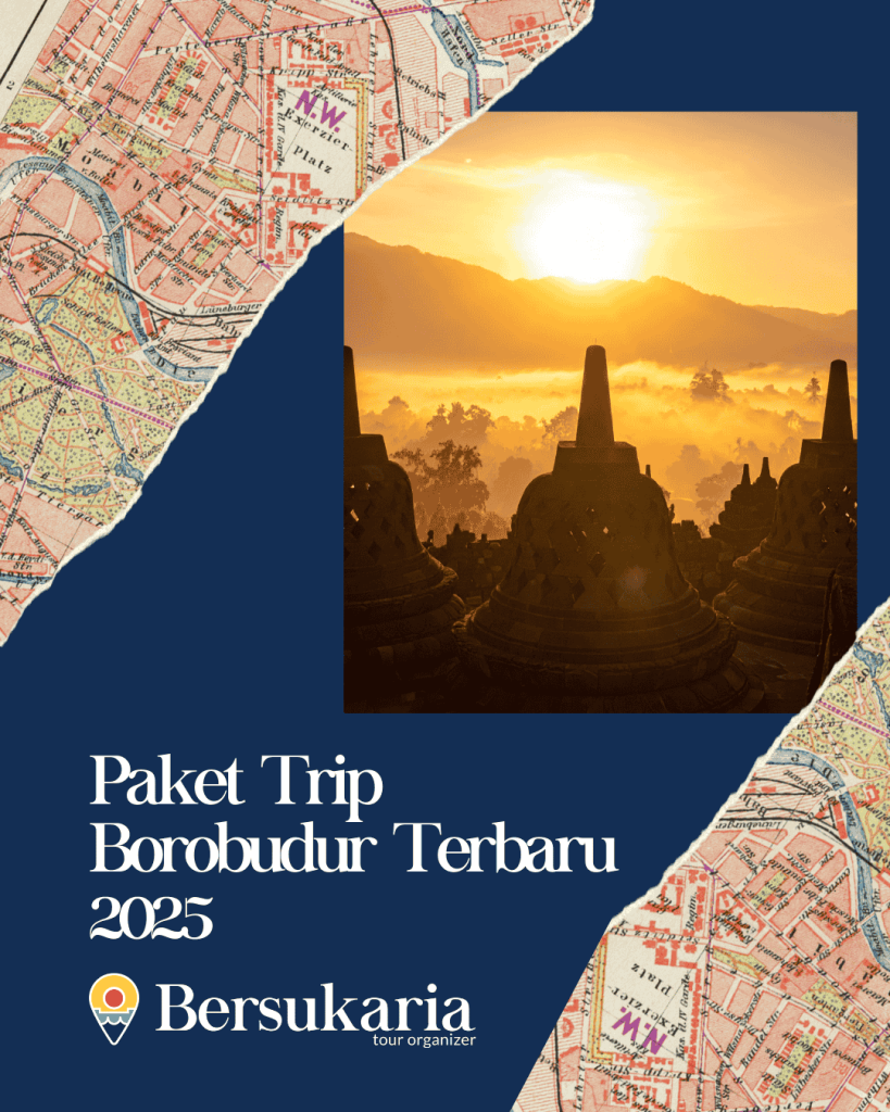 Paket Trip Borobudur Terbaru 2025