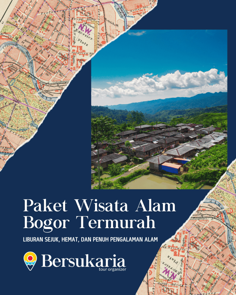 Paket Wisata Alam Bogor Termurah