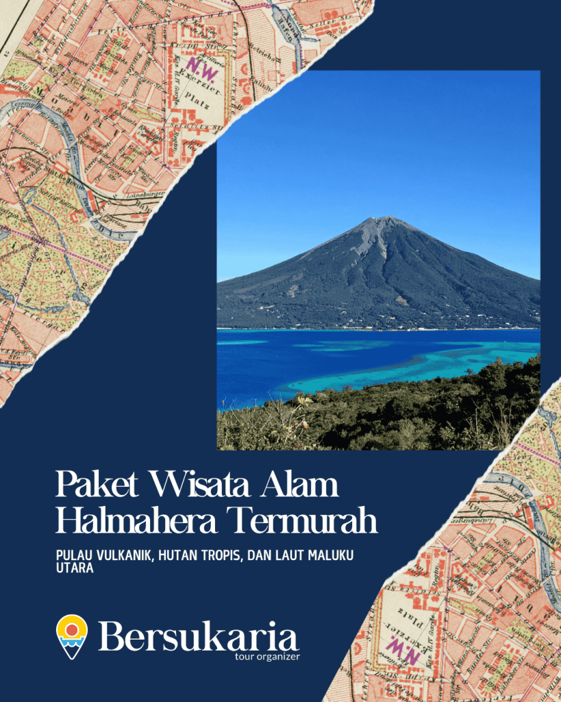 Paket Wisata Alam Halmahera Termurah