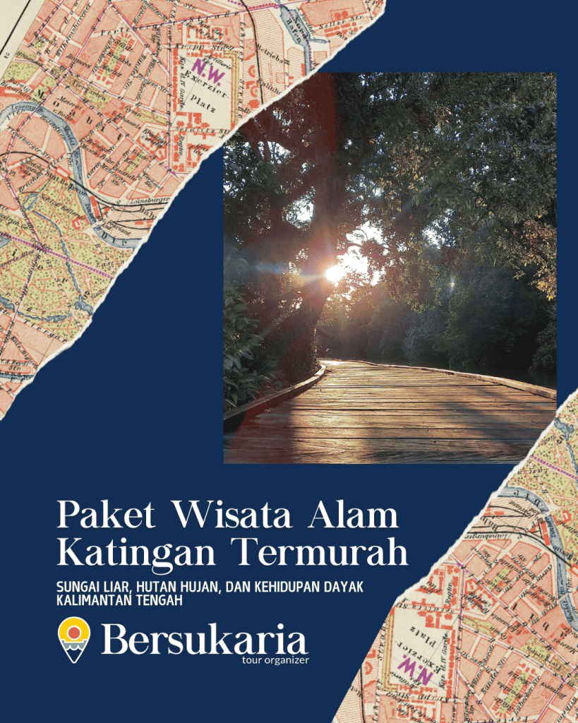 Paket Wisata Alam Katingan Termurah