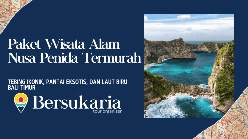 Paket Wisata Alam Nusa Penida Termurah
