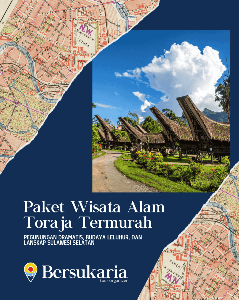 Paket Wisata Alam Toraja Termurah