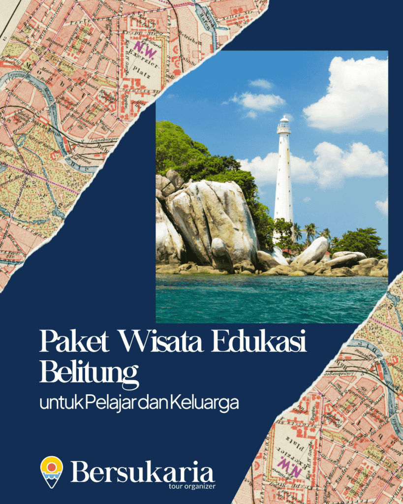 Paket Wisata Edukasi Belitung