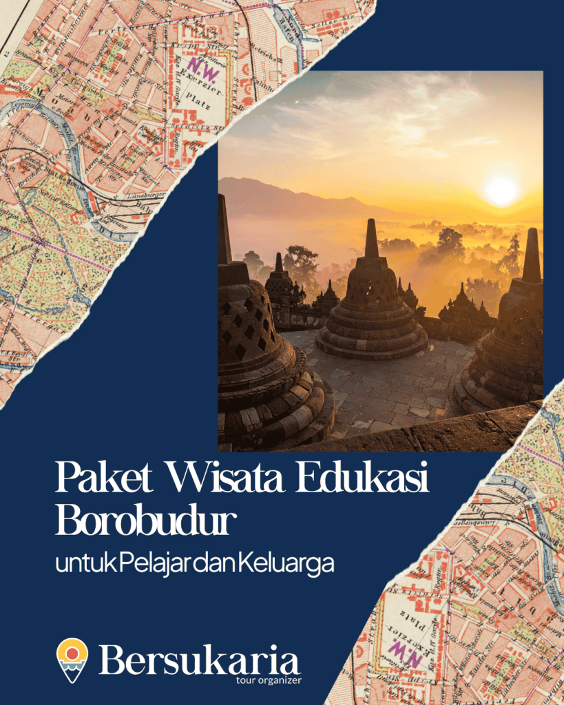 Paket Wisata Edukasi Borobudur