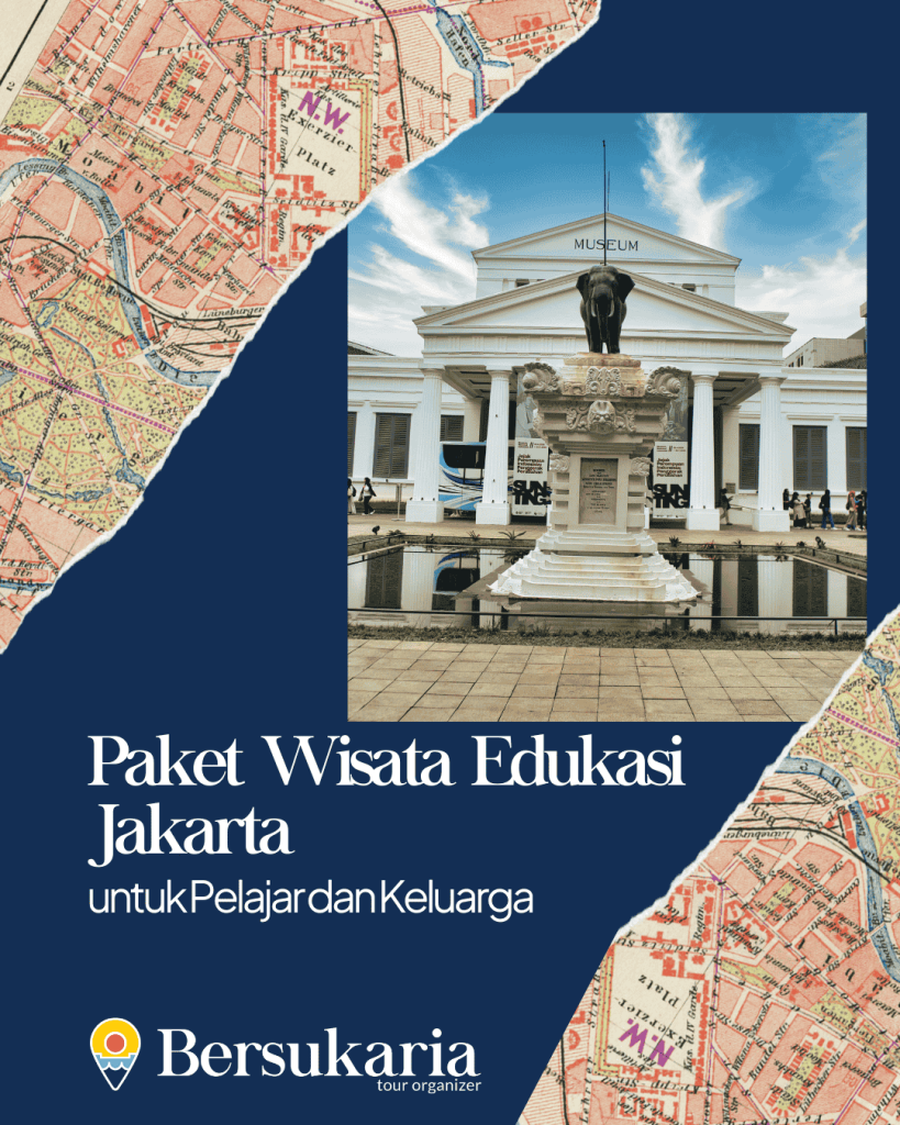 Paket Wisata Edukasi Jakarta