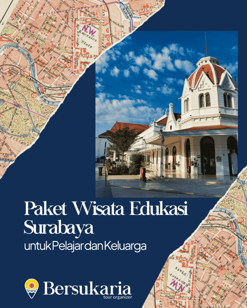 Paket Wisata Edukasi Surabaya