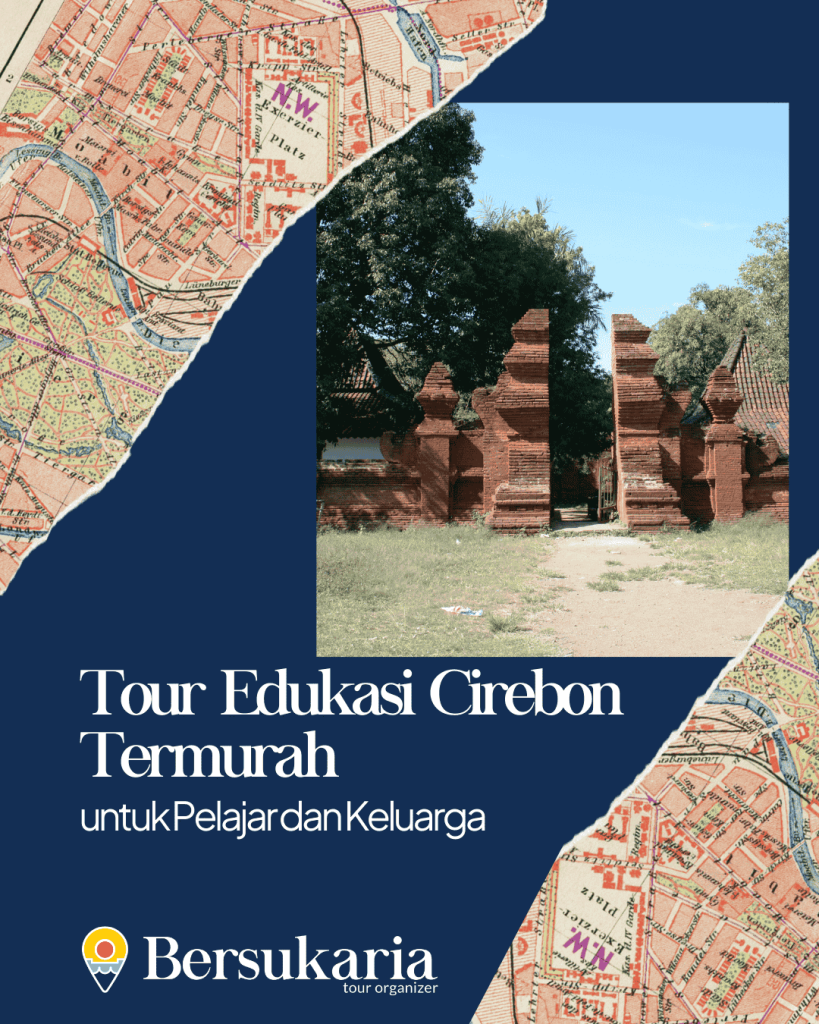 Tour Edukasi Cirebon Termurah