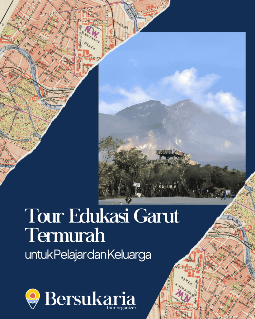 Tour Edukasi Garut Termurah