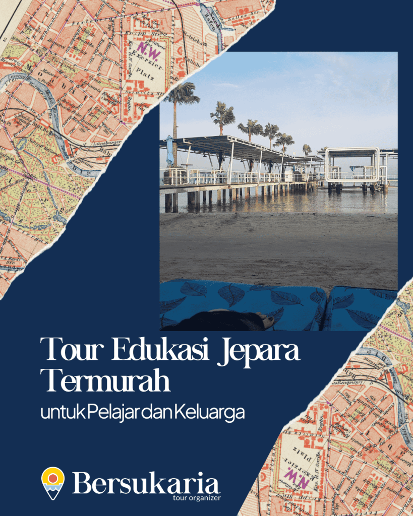 Tour Edukasi Jepara Termurah