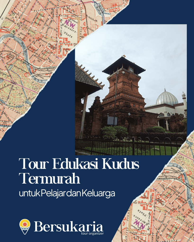 Tour Edukasi Kudus Termurah