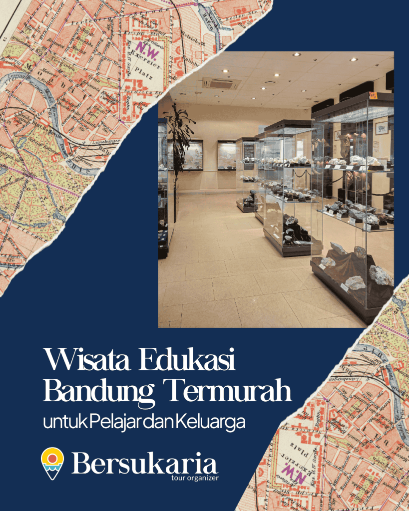 Wisata Edukasi Bandung Termurah